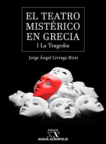 The mystery theater in Greece: The Tragedy